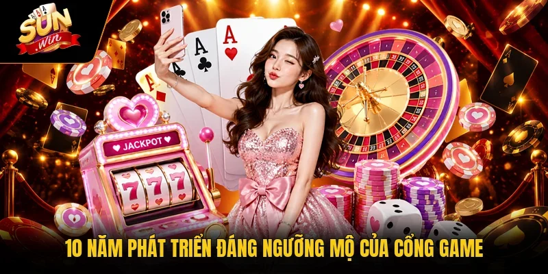 10 năm phát triển đáng ngưỡng mộ của cổng game